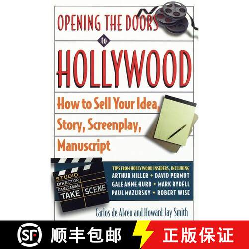 【3-4周达】Opening the Doors to Hollywood: How to Sell Your Idea, Story, Screenplay, Manuscript [9780609801109]