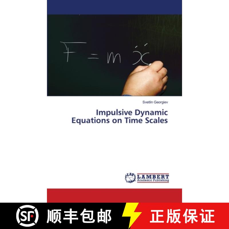 【2-3周达】Impulsive Dynamic Equations on Time Scales [9786202667173]