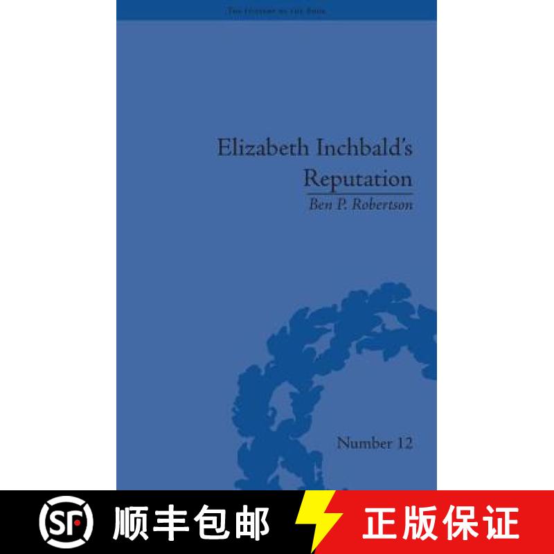 【3-4周达】Elizabeth Inchbald's Reputation : A Publishing and Reception History [9781851961597]