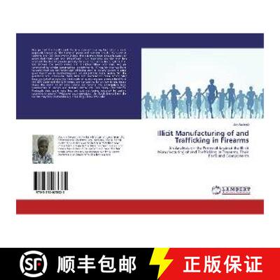 预订 Illicit Manufacturing of and Trafficking in Firearms [9783330075825]
