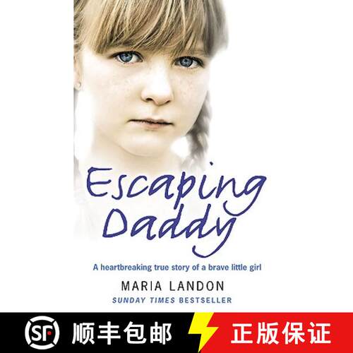 【3-4周达】Escaping Daddy: A Heartbreaking True Story of a Brave Little Girl [9780007268832]
