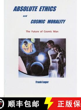 【3-4周达】ABSOLUTE ETHICS and COSMIC MORALITY [9780359808991]