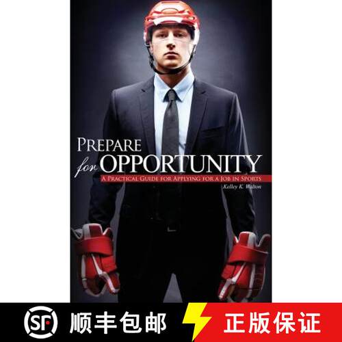【3-4周达】Prepare for Opportunity: A Practical Guide for Applying for a Job in Sports [9781465220196]