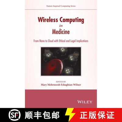 【3-4周达】精装 Wireless Computing In Medicine: From Nano To Cloud With Ethical And Legal Implication... [9781118993590]