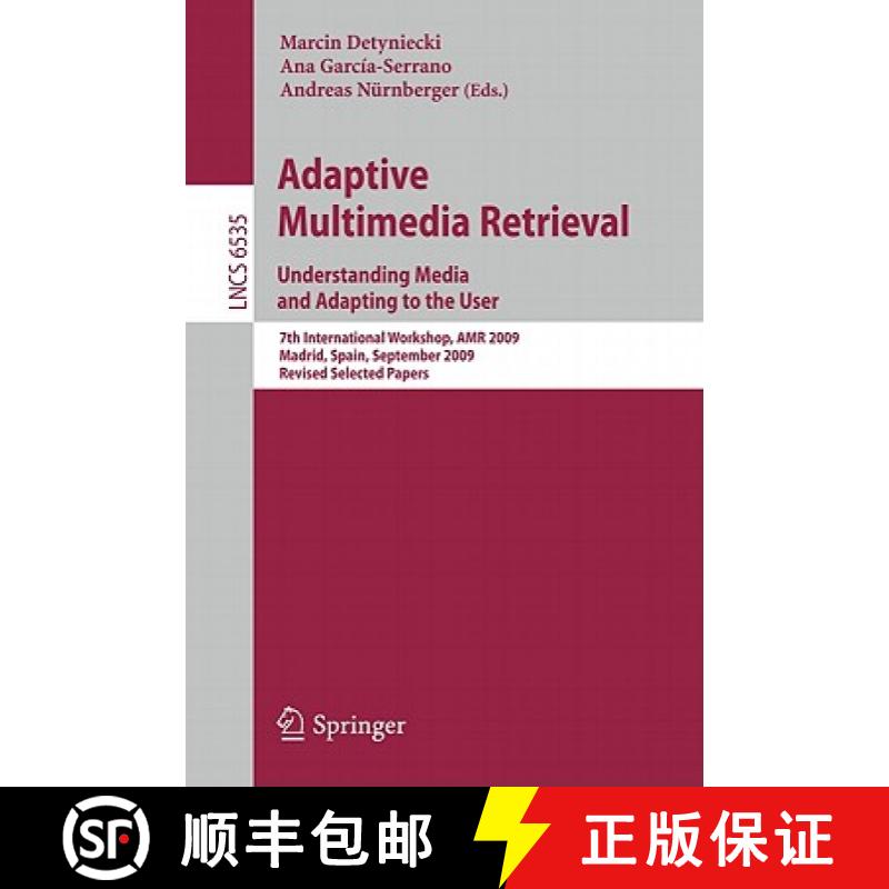 【3-4周达】Adaptive Multimedia Retrieval. Understanding Media and Adapting to the User: 7th Internati... [9783642184482]
