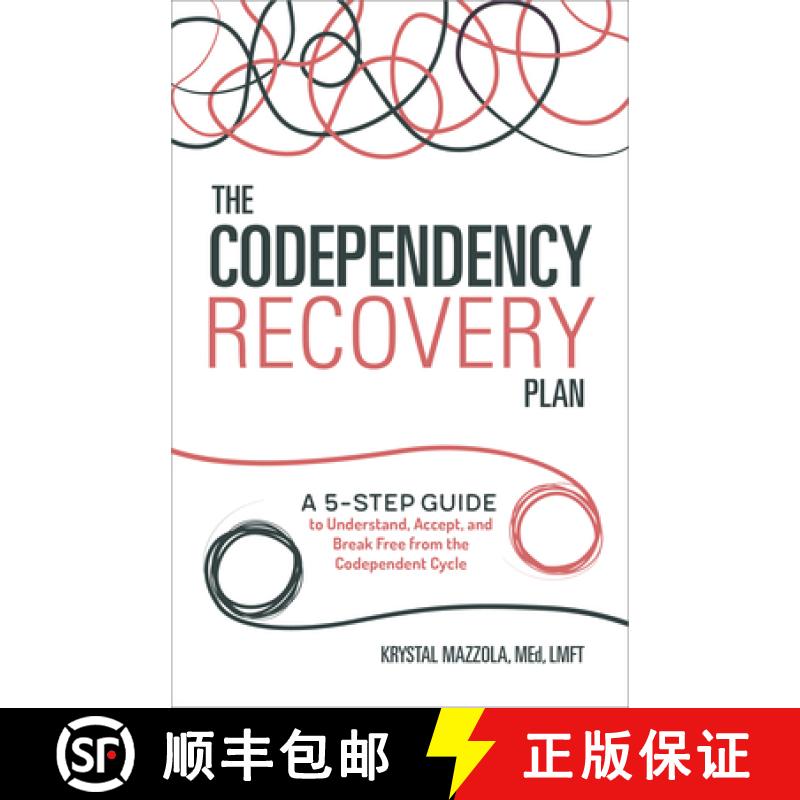 【3-4周达】The Codependency Recovery Plan: A 5-Step Guide to Understand, Accept, and Break Free from ... [9781641520836]