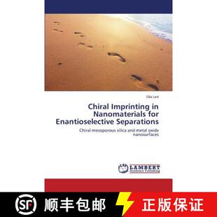 预订 Chiral Imprinting in Nanomaterials for Enantioselective Separations [9783659766800]
