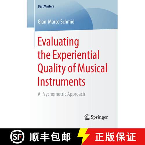 【3-4周达】Evaluating the Experiential Quality of Musical Instruments : A Psychometric Approach (1st ... [9783658184193]
