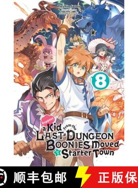 【3-4周达】Suppose a Kid from the Last Dungeon Boonies Moved to a Starter Town, Vol. 8 (Light Novel):... [9781975318475]