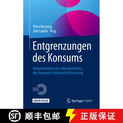 【3-4周达】Entgrenzungen Des Konsums: Dokumentation Der Jahreskonferenz Des Netzwerks Verbraucherfors... [9783658193386]