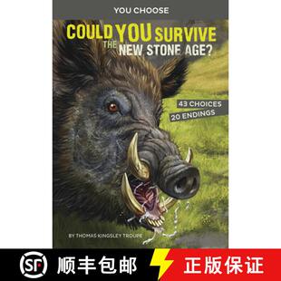 Survive 9781496658104 Could You Interactive New the Adventure 预订 Stone Prehistoric Age?