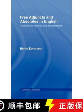 【3-4周达】Free Adjuncts and Absolutes in English : Problems of Control and Interpretation [9780415063913]