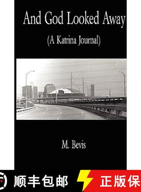 【3-4周达】And God Looked Away: A Katrina Journal [9780615163703]