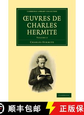 【3-4周达】Oeuvres de Charles Hermite: Volume 2 [9781108003308]