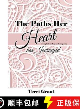 预订 The Paths Her Heart Has Journeyed: A compilation of my mother's poetry! [9781732693432]
