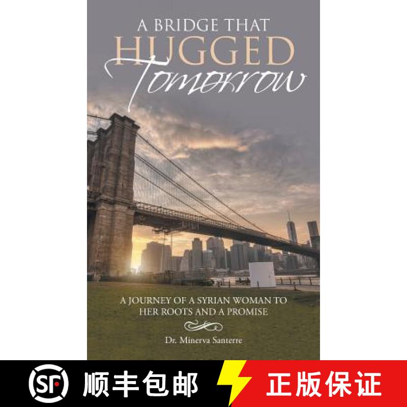 【2-3周达】A Bridge That Hugged Tomorrow: A journey of a syrian woman to her roots and a promise [9781512733945]