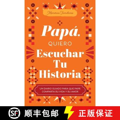 【3-4周达】Papá, Quiero Escuchar Tu Historia: Un Diario Guiado Para Que Papá Comparta Su Vida Y Su ... [9781464270628]
