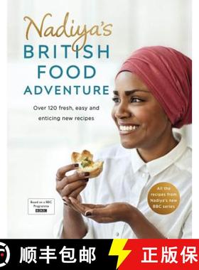 【3-4周达】Nadiya's British Food Adventure : Beautiful British recipes with a twist, from the Bake Of... [9780718187668]