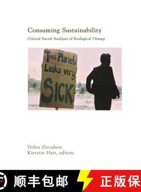 【3-4周达】Consuming Sustainability – Critical Social Analyses of Ecological Change [9781552661550]