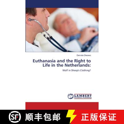 预订 Euthanasia and the Right to Life in the Netherlands: [9783659111532]
