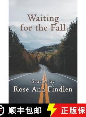 预订 Waiting for the Fall: Stories by Rose Ann Findlen [9781950743605]