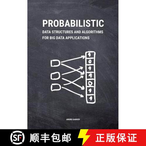 【3-4周达】Probabilistic Data Structures and Algorithms for Big Data Applications [9783748190486]