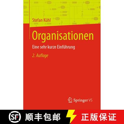 【3-4周达】Organisationen : Eine sehr kurze Einführung (2., überarbeitete und erweiterte Aufl. 2020) [9783658298319]