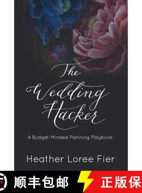 【3-4周达】The Wedding Hacker: A Budget-Minded Planning Playbook [9781733657907]
