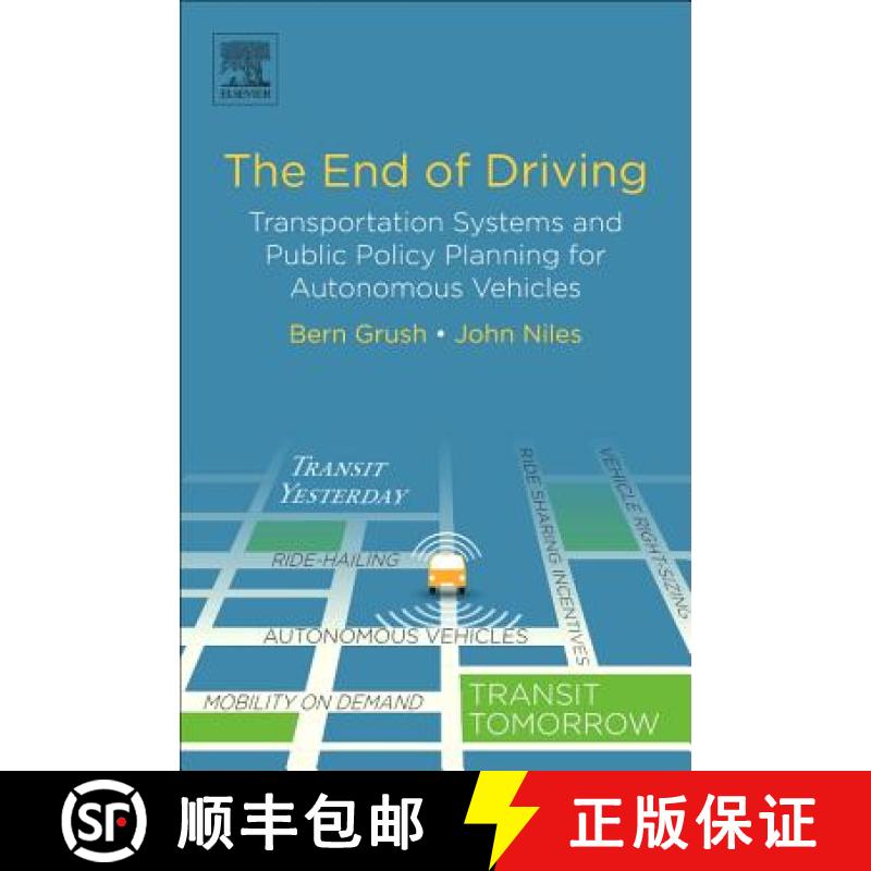 【3-4周达】The End of Driving: Transportation Systems and Public Policy Planning for Autonomous Vehicles [9780128154519]