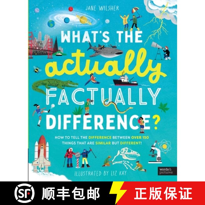 【3-4周达】What's the Actually Factually Difference?: How to Tell the Difference Between Over 150 Thi... [9780711292703]