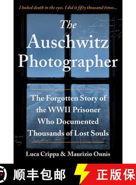 预订 The Auschwitz Photographer: The Forgotten Story of the WWII Prisoner Who Documented Thousands of... [9781728242200]