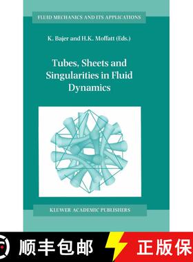 【3-4周达】Tubes, Sheets and Singularities in Fluid Dynamics: Proceedings of the NATO ARW held in Zak... [9789401739535]