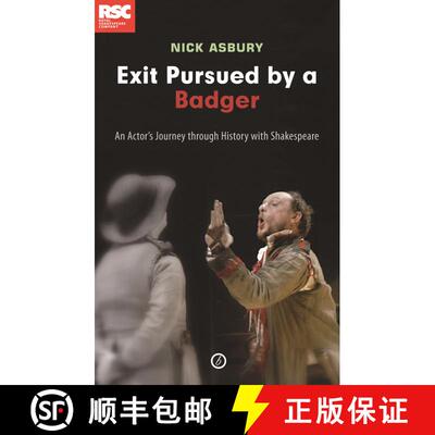 【3-4周达】Exit Pursued by a Badger: An Actor's Journey Through History with Shakespeare: An Actor's ... [9781840028928]