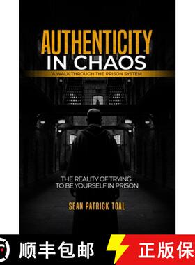 预订 Authenticity in Chaos: A Real Walk Through the Prison System [9781962886345]