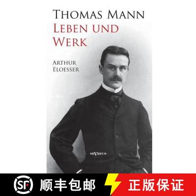 【3-4周达】Thomas Mann - Leben und Werk. Biographie [9783863474973]