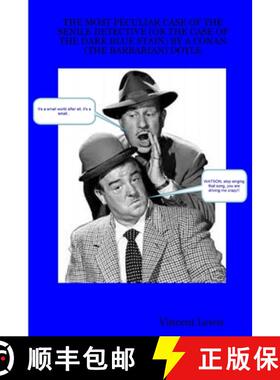 【3-4周达】The Most Peculiar Case of the Senile Detective (or the Case of the Dark Blue Stain) by a C... [9781304499004]