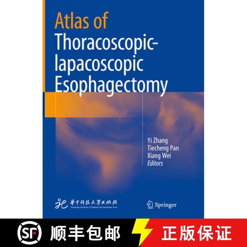 【3-4周达】Atlas of Thoracoscopic-Lapacoscopic Esophagectomy [9789811075681]