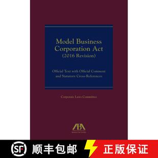 【3-4周达】Model Business Corporation Act (2016 Revision) : Official Text with Official Comment & Sta... [9781634257763]
