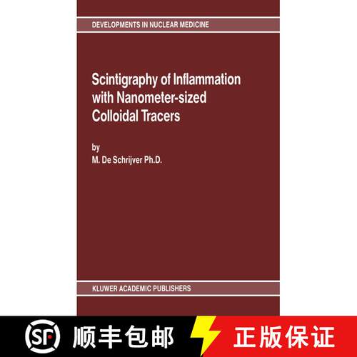 【3-4周达】精装 Scintigraphy of Inflammation with Nanometer-sized Colloidal Tracers [9780792302728]