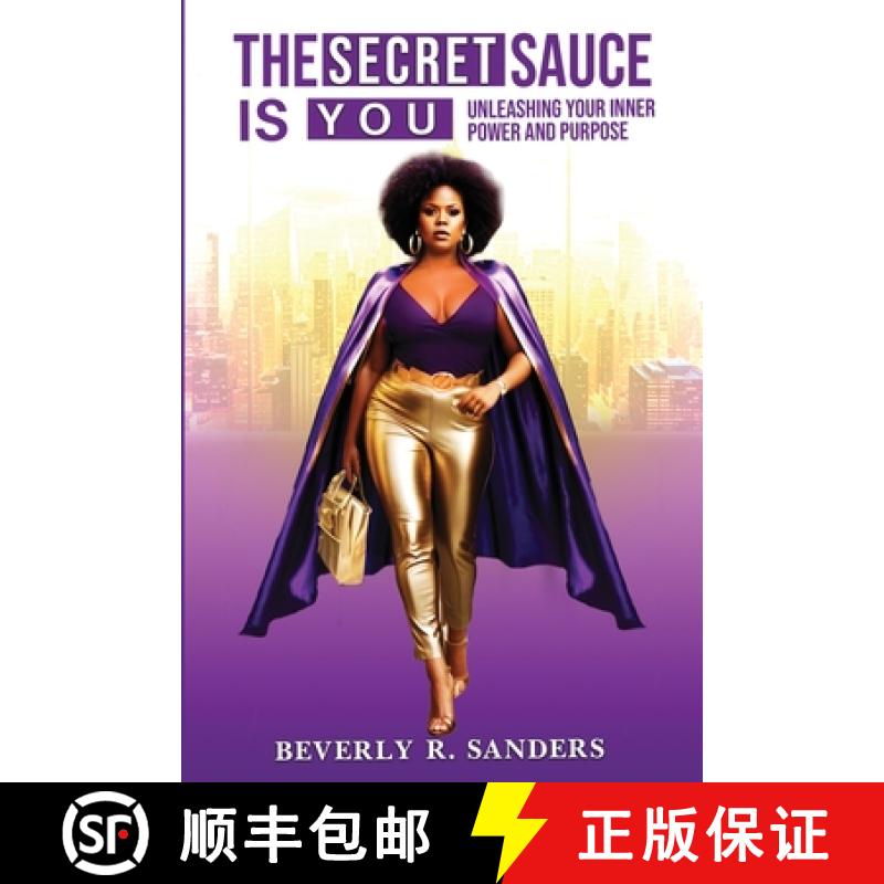 【3-4周达】The Secret Sauce is You : Unleashing Your Inner Power and Purpose [9798218506322]