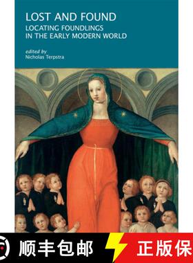 【3-4周达】Lost and Found: Locating Foundlings in the Early Modern World [9780674296169]