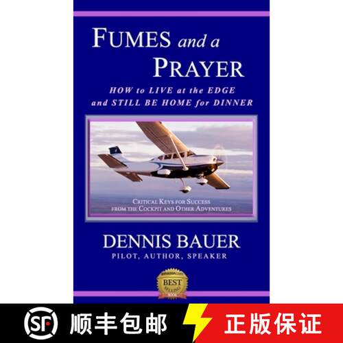 【3-4周达】Fumes and a Prayer: How to Live at the Edge and Still Be Home for Dinner [9780615439426]