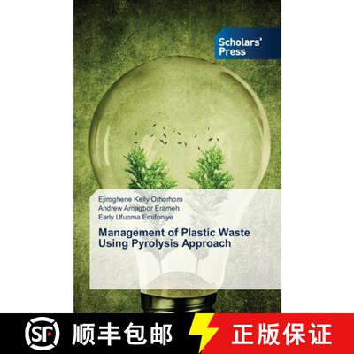 预订 Management of Plastic Waste Using Pyrolysis Approach [9786209598104]