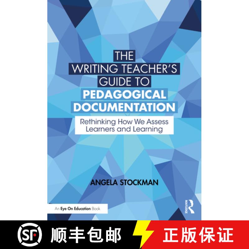 【3-4周达】The Writing Teacher's Guide to Pedagogical Documentation: Rethinking How We Assess Learner... [9781032366319]