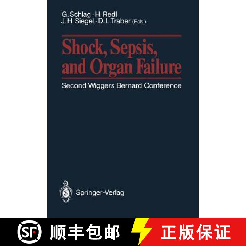 【3-4周达】Shock, Sepsis, and Organ Failure: Second Wiggers Bernard Conference May 27 30, 1990, Schlo... [9783540538318]