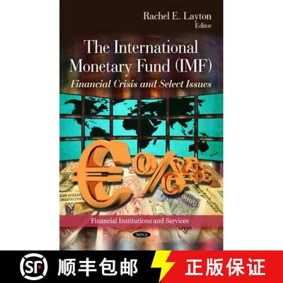 【3-4周达】The International Monetary Fund (IMF): Financial Crisis and Select Issues [9781617284991]