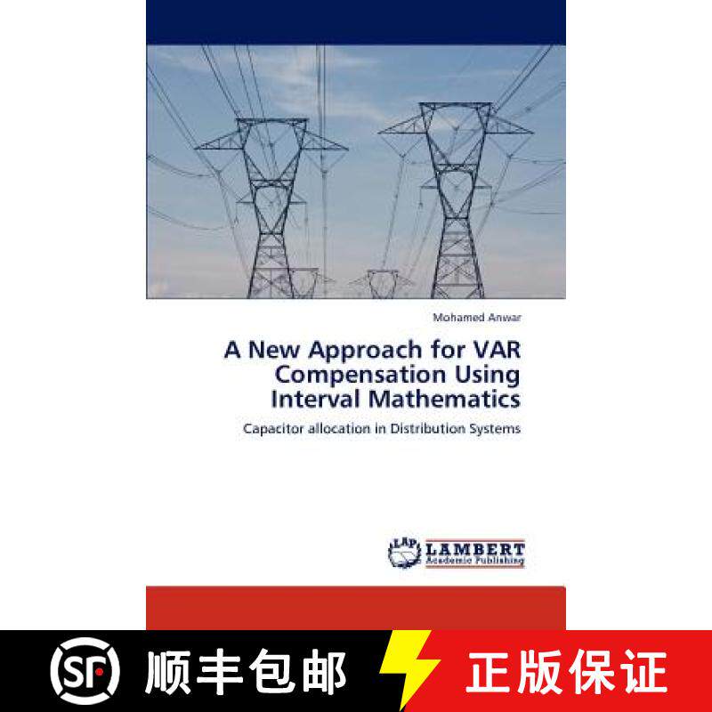 预订 A New Approach for VAR Compensation Using Interval Mathematics [9783848416981]