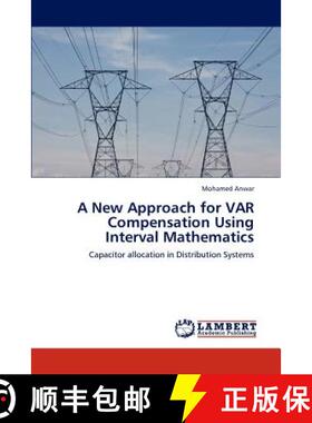 预订 A New Approach for VAR Compensation Using Interval Mathematics [9783848416981]