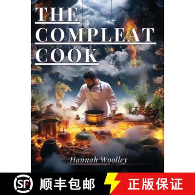 【3-4周达】The Compleat Cook: Expertly Prescribing The Most Ready Wayes, Whether Italian, Spanish Or ... [9781835524763]