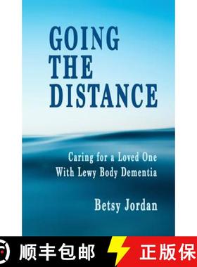 预订 Going the Distance: Caring for a Loved One with Lewy Body Dementia [9780983139379]